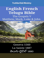 English French Telugu Bible - The Gospels V - Matthew, Mark, Luke & John: Geneva 1560 - La Sainte 1887 - తెలుగు బైబిల్ 1880