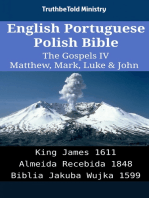 English Portuguese Polish Bible - The Gospels IV - Matthew, Mark, Luke & John: King James 1611 - Almeida Recebida 1848 - Biblia Jakuba Wujka 1599