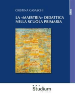 La «maestria» didattica nella scuola primaria