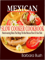 Mexican Slow Cooker Cookbook: Mouthwatering Dishes That Brings the Real Mexican Flavor to Your Table