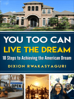 You Too Can Live the Dream: 10 Steps to Achieving the American Dream