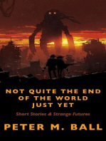 Not Quite The End Of The World Just Yet: BJP Short Story Collections, #2