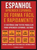 Espanhol - Aprender espanhol de forma fácil e rapidamente (Vol 1): 12 histórias com textos paralelos para aprender espanhol sozinho