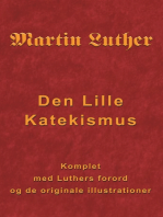 Martin Luther - Den Lille Katekismus: Den Lille Katekismus for almindelige sognepræster og prædikanter