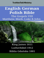 English German Polish Bible - The Gospels VIII - Matthew, Mark, Luke & John: King James 1611 - Lutherbibel 1912 - Biblia Gdańska 1881