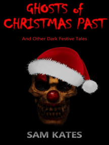 Ghosts of Christmas Past & Other Dark Festive Tales
