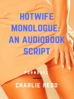 Hotwife Monologue: An Audiobook Script