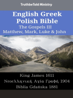 English Greek Polish Bible - The Gospels III - Matthew, Mark, Luke & John: King James 1611 - Νεοελληνική Αγία Γραφή 1904 - Biblia Gdańska 1881