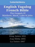 English Tagalog French Bible - The Gospels IV - Matthew, Mark, Luke & John: King James 1611 - Ang Biblia 1905 - La Sainte 1887