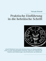 Praktische Einführung in die hebräische Schrift: Schnell Hebräisch lesen und schreiben lernen anhand geläufiger, schon vor dem Sprachstudium bekannter Namen und Vokabeln mit Tabellen und Erläuterungen zum Hebräischen und Jiddischen