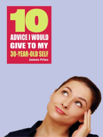 10 Advice I would give to my 30-year-old self