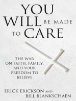 You Will Be Made to Care