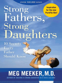 Read Strong Fathers Strong Daughters Online By Meg Meeker Books