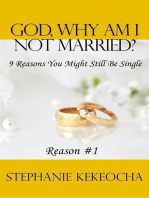 God, Why Am I Not Married? 9 Reasons You Might Still Be Single (Reason #1)