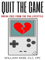 Quit The Game: Breaking Free From The PUA Lifestyle