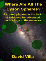Where Are All the Dyson Spheres? A Contemplation on the Lack of Evidence for Advanced Technology in the Universe