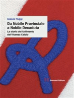 Da Nobile Provinciale a Nobile Decaduta. La storia del fallimento del Vicenza Calcio