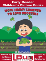 How Jimmy Learned to Love Broccoli: Early Reader - Children's Picture Books