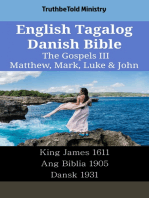 English Tagalog Danish Bible - The Gospels III - Matthew, Mark, Luke & John: King James 1611 - Ang Biblia 1905 - Dansk 1931