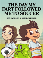 The Day My Fart Followed Me To Soccer