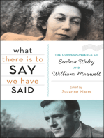 What There Is to Say We Have Said: The Correspondence of Eudora Welty and William Maxwell