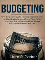 Budgeting: Unlocking the Keys to Financial Freedom. How to Start Budgeting and Save More, Retire Early, Get Out of Debt and Live a more Fulfilling and Stress-free Life.: Personal Finance Revolution