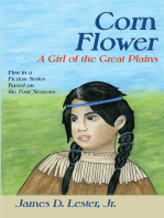 Corn Flower, A Girl of the Great Plains: First in a Fiction Series Based on the Four Seasons