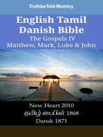 English Tamil Danish Bible - The Gospels IV - Matthew, Mark, Luke & John: New Heart 2010 - தமிழ் பைபிள் 1868 - Dansk 1871