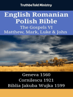English Romanian Polish Bible - The Gospels VI - Matthew, Mark, Luke & John: Geneva 1560 - Cornilescu 1921 - Biblia Jakuba Wujka 1599