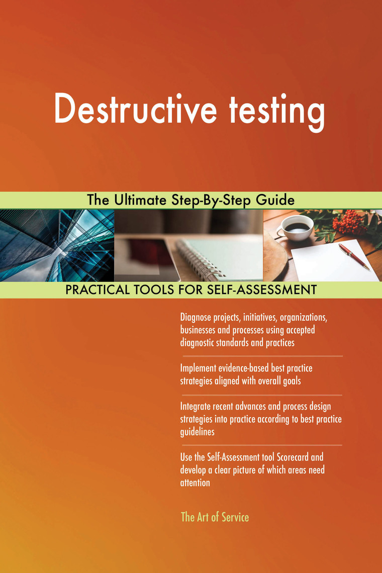 Destructive testing The Ultimate Step-By-Step Guide by Gerardus Blokdyk ...