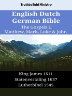 English Dutch German Bible - The Gospels II - Matthew, Mark, Luke & John: King James 1611 - Statenvertaling 1637 - Lutherbibel 1545