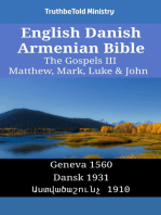 English Danish Armenian Bible - The Gospels III - Matthew, Mark, Luke & John: Geneva 1560 - Dansk 1931 - Աստվածաշունչ 1910