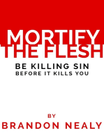 Mortify the Flesh