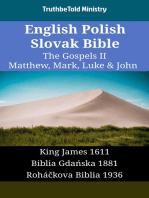 English Polish Slovak Bible - The Gospels II - Matthew, Mark, Luke & John: King James 1611 - Biblia Gdańska 1881 - Roháčkova Biblia 1936