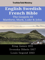 English Swedish French Bible - The Gospels III - Matthew, Mark, Luke & John: King James 1611 - Svenska Bibeln 1917 - Louis Segond 1910