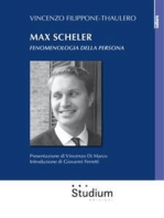 Max Scheler: Fenomenologia della persona