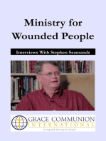 Ministry for Wounded People: Interviews With Stephen Seamands