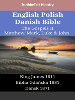 English Polish Danish Bible - The Gospels II - Matthew, Mark, Luke & John: King James 1611 - Biblia Gdańska 1881 - Dansk 1871