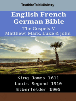 English French German Bible - The Gospels V - Matthew, Mark, Luke & John: King James 1611 - Louis Segond 1910 - Elberfelder 1905