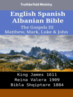 English Spanish Albanian Bible - The Gospels III - Matthew, Mark, Luke & John: King James 1611 - Reina Valera 1909 - Bibla Shqiptare 1884