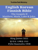 English Korean Finnish Bible - The Gospels II - Matthew, Mark, Luke & John: King James 1611 - 한국의 거룩한 1910 - Pyhä Raamattu 1938