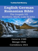 English German Romanian Bible - The Gospels VII - Matthew, Mark, Luke & John: Geneva 1560 - Menge 1926 - Cornilescu 1921