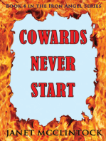 Cowards Never Start