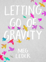 Letting Go of Gravity