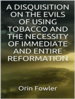 A Disquisition on the Evils of Using Tobacco and the Necessity of Immediate and Entire Reformation