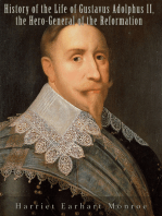 History of the Life of Gustavus Adolphus II., the Hero-General of the Reformation