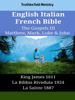 English Italian French Bible - The Gospels III - Matthew, Mark, Luke & John: King James 1611 - La Bibbia Riveduta 1924 - La Sainte 1887