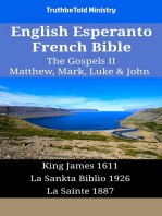 English Esperanto French Bible - The Gospels II - Matthew, Mark, Luke & John: King James 1611 - La Sankta Biblio 1926 - La Sainte 1887