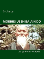 MORIHEI UESHIBA ET L'AÏKIDO: Les grandes étapes de Sa vie