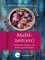 Mahlzeit(en): Biblische Seiten von Essen und Trinken